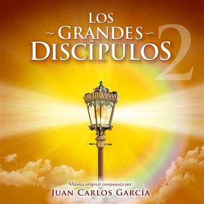 Los Grandes Discpulos 2 - Juan Carlos Garcia