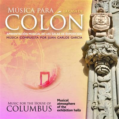 Musica para la Casa de Colon - Juan Carlos Garcia