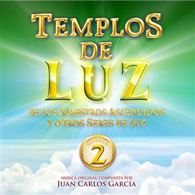 Templos de Luz, Vol. 2 - Juan Carlos Garca