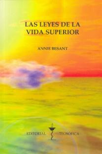 "Las Leyes de la Vida Superior" por Annie Besant. Portada por Juan Carlos Garca.